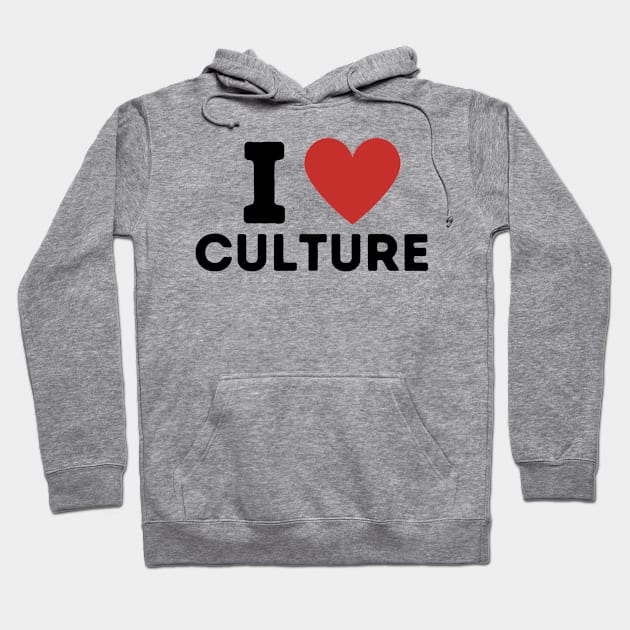 I Love Culture Simple Heart Design Hoodie by Word Minimalism